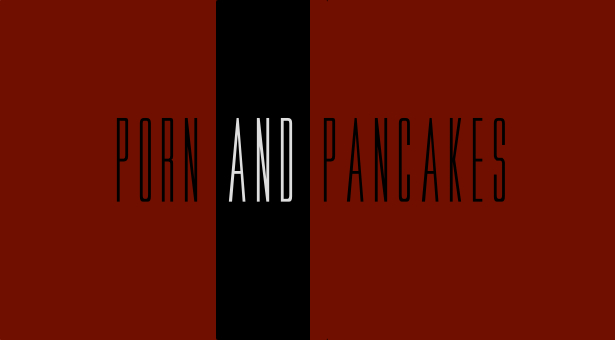 Porn and Pancakes Featured