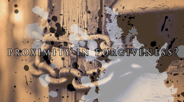 proximity in forgiveness